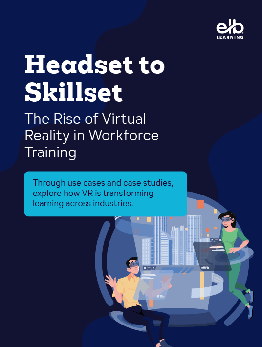 Liberação do eBook: fone de ouvido para SkillSet: A ascensão da realidade virtual no treinamento da força de trabalho