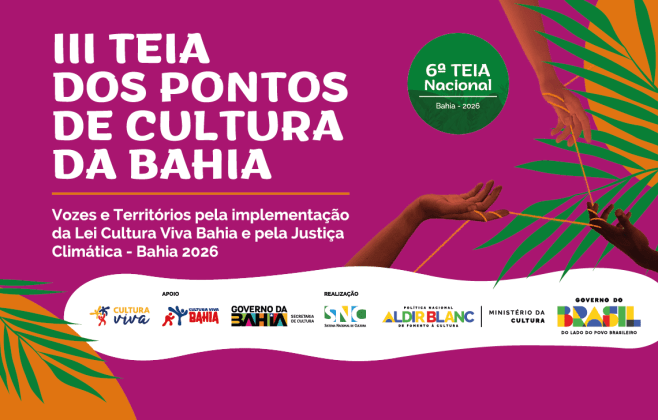 Governo da Bahia realiza III Teia estadual dos Pontos de Cultura em Feira de Santana
