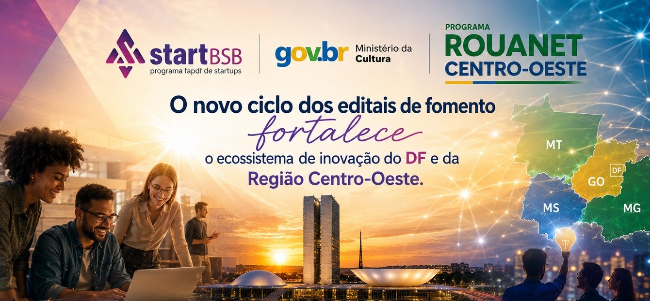 O novo ciclo dos editais de fomento fortalece o ecossistema de inovação do DF e da Região Centro-Oeste