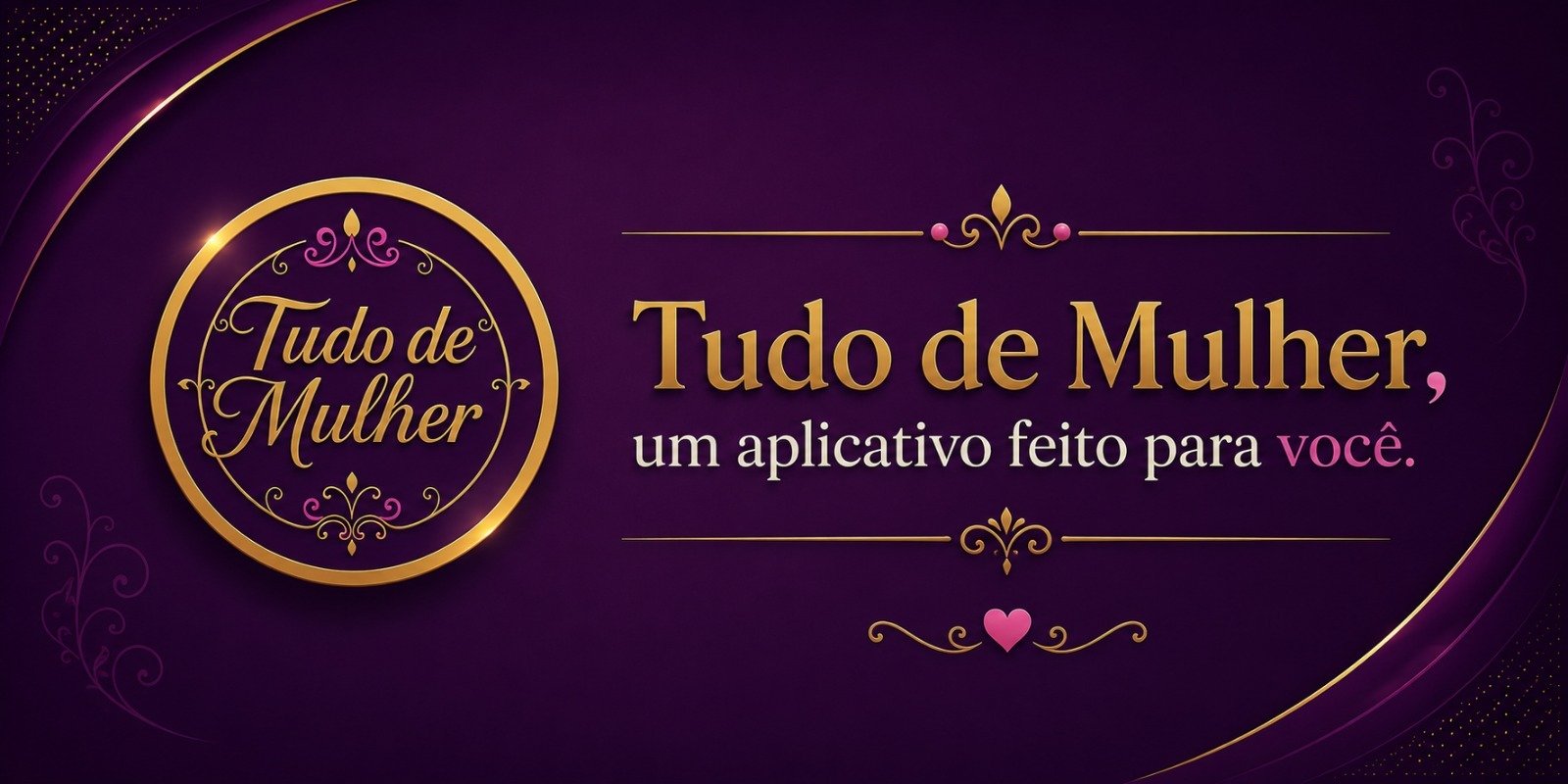 Aplicativo Tudo de Mulher chega ao público em 1º de agosto com evento de lançamento